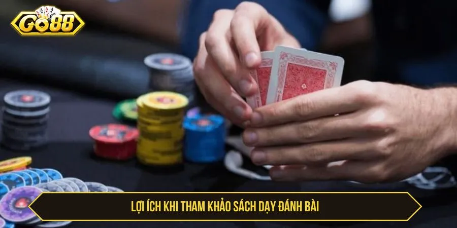 Lợi ích khi tham khảo sách dạy đánh bài