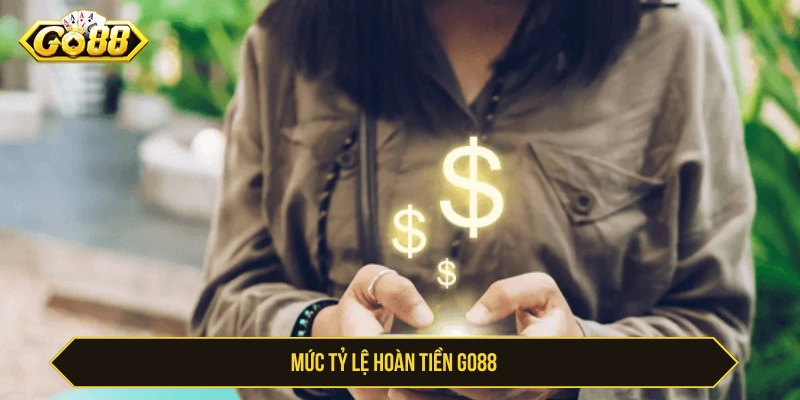 Giải đáp GO88 có hoàn tiền không và cách tính tỷ lệ 
