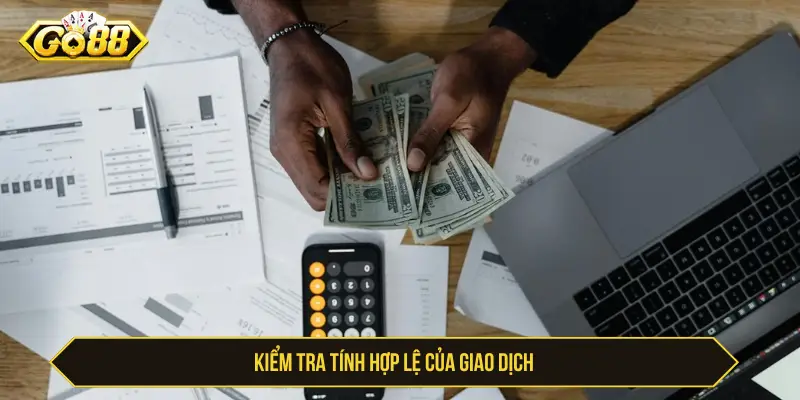 Kiểm tra tính hợp lệ của giao dịch