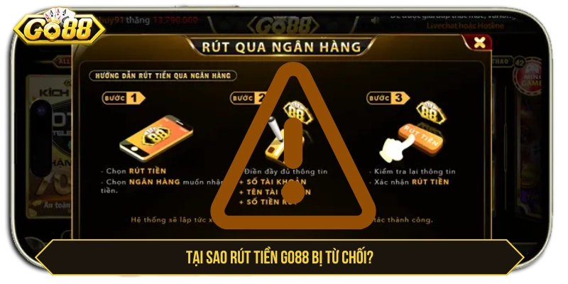 Tại sao rút tiền GO88 bị từ chối